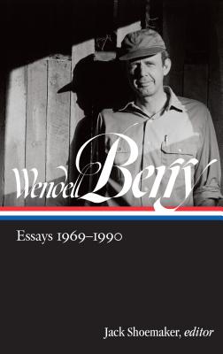 Image for Wendell Berry: Essays 1969-1990 (LOA #316) (Library of America Wendell Berry Edition)
