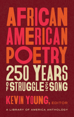 Image for African American Poetry: 250 Years of Struggle & Song (LOA #333): A Library of America Anthology