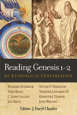 Reading Genesis 1-2: An Evangelical Conversation