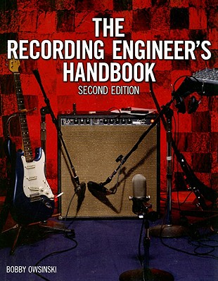 The Recording Engineer's Handbook