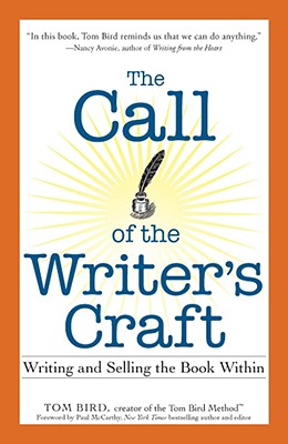 The Call of the Writer's Craft: Writing and Selling the Book Within