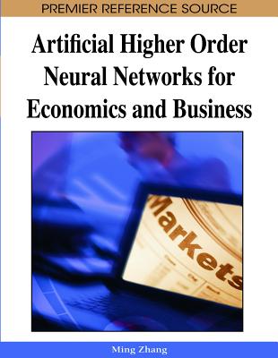 Artificial higher order neural networks for economics and business.