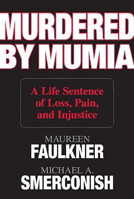 Image for Murdered by Mumia: A Life Sentence of Loss, Pain, and Injustice
