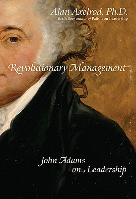 Image for Revolutionary Management: John Adams on Leadership