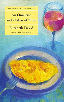 Omelette and a Glass of Wine (Cook's Classic Library)