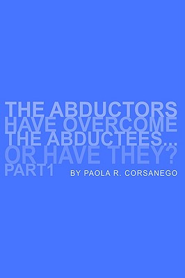 The Abductors Have Overcome The Abductees.Or Have They Part1