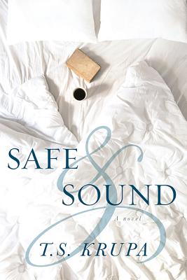 Safe & Sound: A Novel