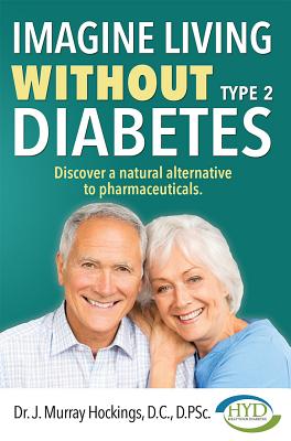 Imagine Living Without Type 2 Diabetes: Discover a natural alternative to pharmaceuticals