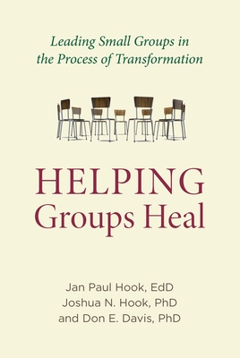 Helping Groups Heal: Leading Groups in the Process of Transformation (Spirituality and Mental Health)