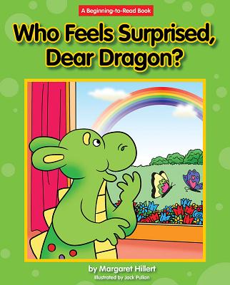 Who Feels Surprised, Dear Dragon (Dear Dragon: Beginning-to-Read Book)