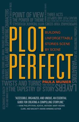 Image for Plot Perfect: How to Build Unforgettable Stories Scene by Scene