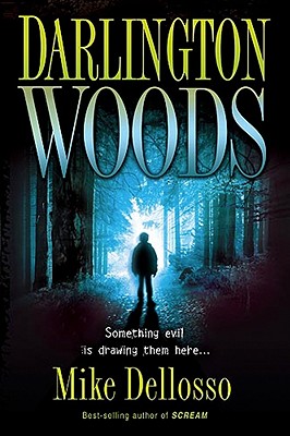 Darlington Woods: Something Evil is Drawing Them Here.
