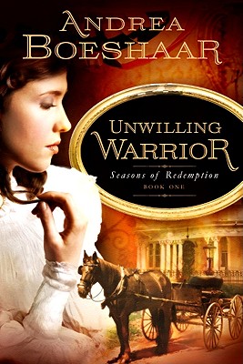 Image for Unwilling Warrior (Seasons of Redemption, Book 1) (Volume 1)