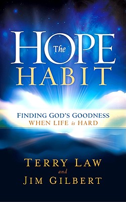 The Hope Habit: Finding God's Goodness When Life is Hard