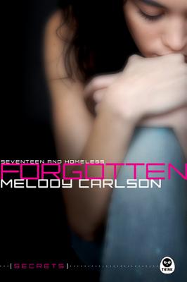 Image for Forgotten: Seventeen and Homeless (Secrets) Forgotten: Seventeen and Homeless (Secrets)