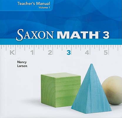 Saxon Math 3, Teacher's Manual Volume 1