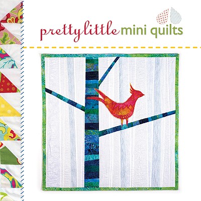 Image for Pretty Little Mini Quilts Pretty Little Mini Quilts