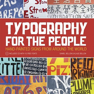 Typography for the People: Hand-Painted Signs from Around the World Plus 15 Free Fonts