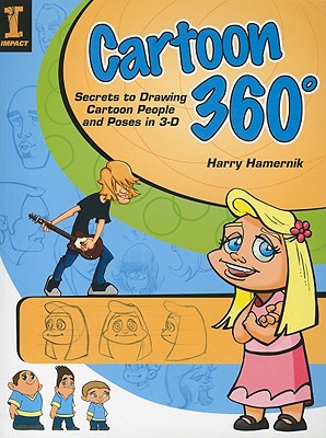 Image for Cartoon 360: Secrets to Drawing Cartoon People Cartoon 360: Secrets to Drawing Cartoon People