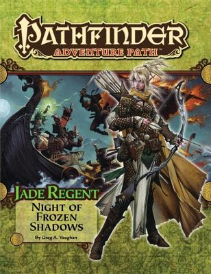 Pathfinder Adventure Path: Jade Regent Part 2 - Night of Frozen Shadows
