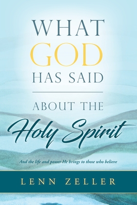What God Has SaidAbout the Holy Spirit