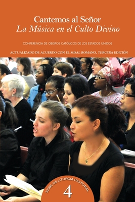 Cantemos al Seor: La Msica en el Culto Divino (English and Spanish Edition)
