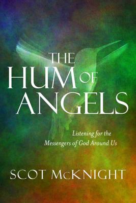 Image for The Hum of Angels: Listening for the Messengers of God Around Us