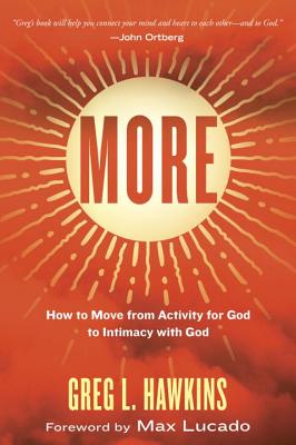 Image for More: How to Move from Activity for God to Intimacy with God More: How to Move from Activity for God to Intimacy with God