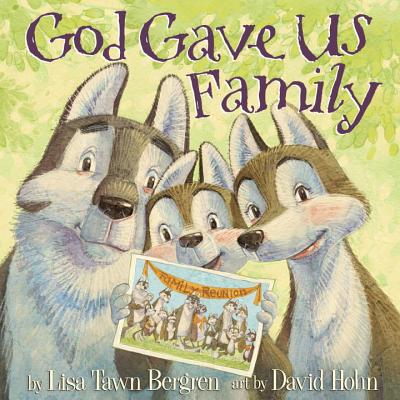 Image for God Gave Us Family: A Picture Book God Gave Us Family: A Picture Book