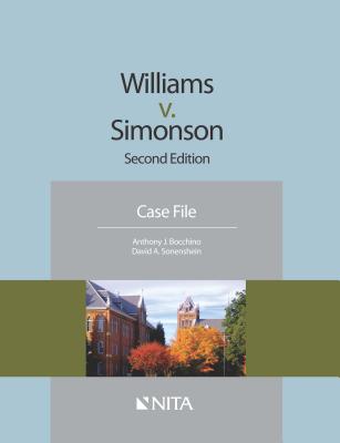 Williams v. Simonson: Second Edition Case File (NITA)