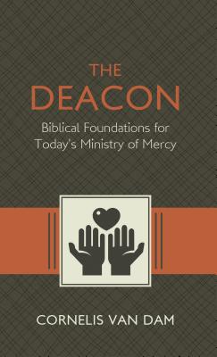 Image for The Deacon: The Biblical Roots and the Ministry of Mercy Today