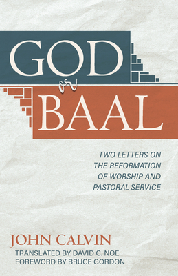 Image for God or Baal: Two Letters on the Reformation of Worship and Pastoral Service