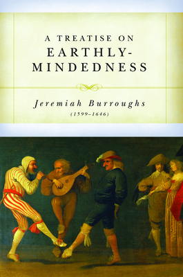 Image for A Treatise on Earthly-Mindedness