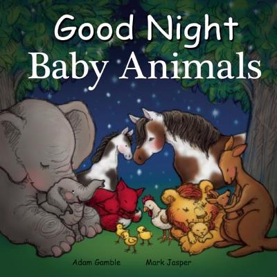 Good Night Baby Animals (Good Night Our World)