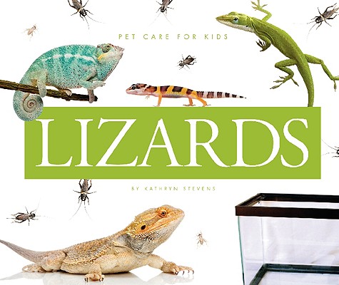 Lizards (Pet Care for Kids)