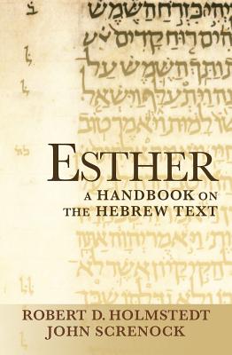 Esther: A Handbook on the Hebrew Text (Baylor Handbook on the Hebrew Bible)