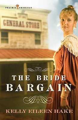 Image for The Bride Bargain (Prairie Promises Series #1)