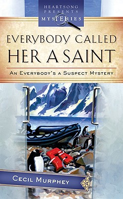 Everybody Called Her a Saint: An Everybody's Suspect Mystery (Heartsong Presents Mysteries)