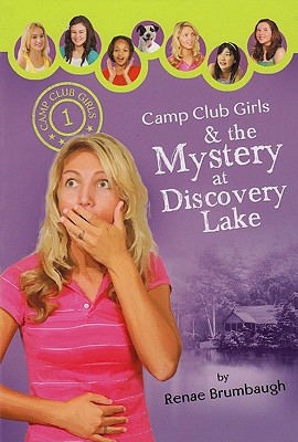 Camp Club Girls & the Mystery at Discovery Lake