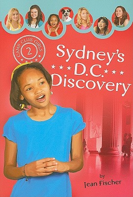 Sydney's DC Discovery (Camp Club Girls)