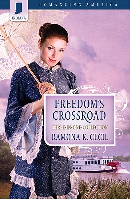 Freedom's Crossroad: Sweet Forever / Everlasting Promise / Charity's Heart (Romancing America, Indiana)