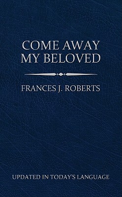 Come Away My Beloved (Updated) Pocket Size