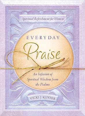 Image for Everyday Praise (Spiritual Refreshment for Women) Everyday Praise (Spiritual Refreshment for Women)