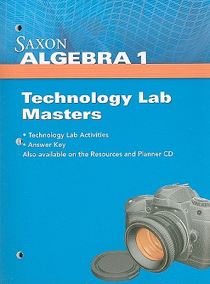 Saxon Algebra 1: Technology Lab Masters 2009