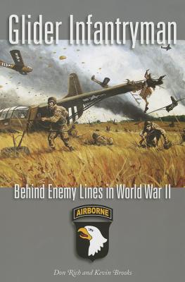 Image for Glider Infantryman: Behind Enemy Lines in World War II (Williams-Ford Texas A&M University Military History Series)