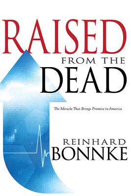Image for Raised From the Dead: The Miracle That Brings Promise to America Raised From the Dead: The Miracle That Brings Promise to America