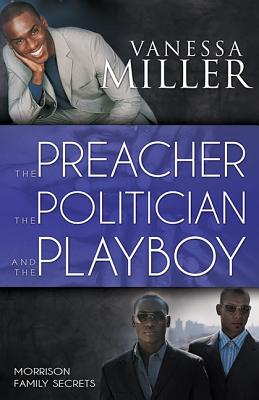 The Preacher, the Politician, and the Playboy (Morrison Family Secrets)