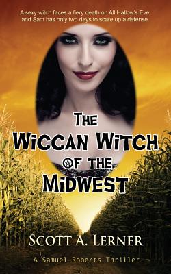 Image for The Wiccan Witch of the Midwest (Samuel Roberts) (Samuel Roberts Thriller)