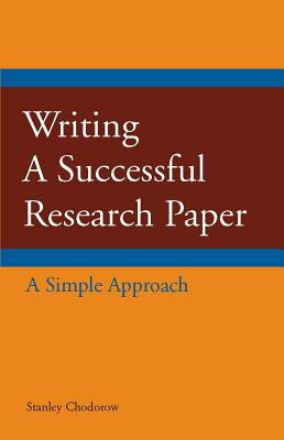 Writing a Successful Research Paper: A Simple Approach (Hackett Student Handbooks)