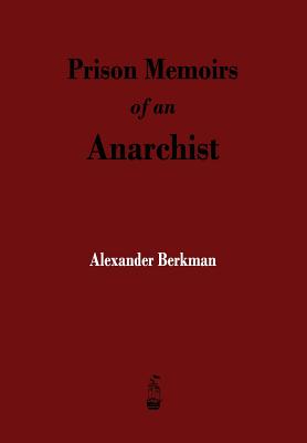 Image for Prison Memoirs of an Anarchist Prison Memoirs of an Anarchist